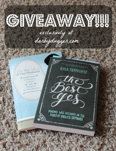 Enter to win an autographed copy of Lysa TerKeurst's newest book, The Best Yes. Along with an autographed copy of For the Love of Our Husbands by Darby Dugger!